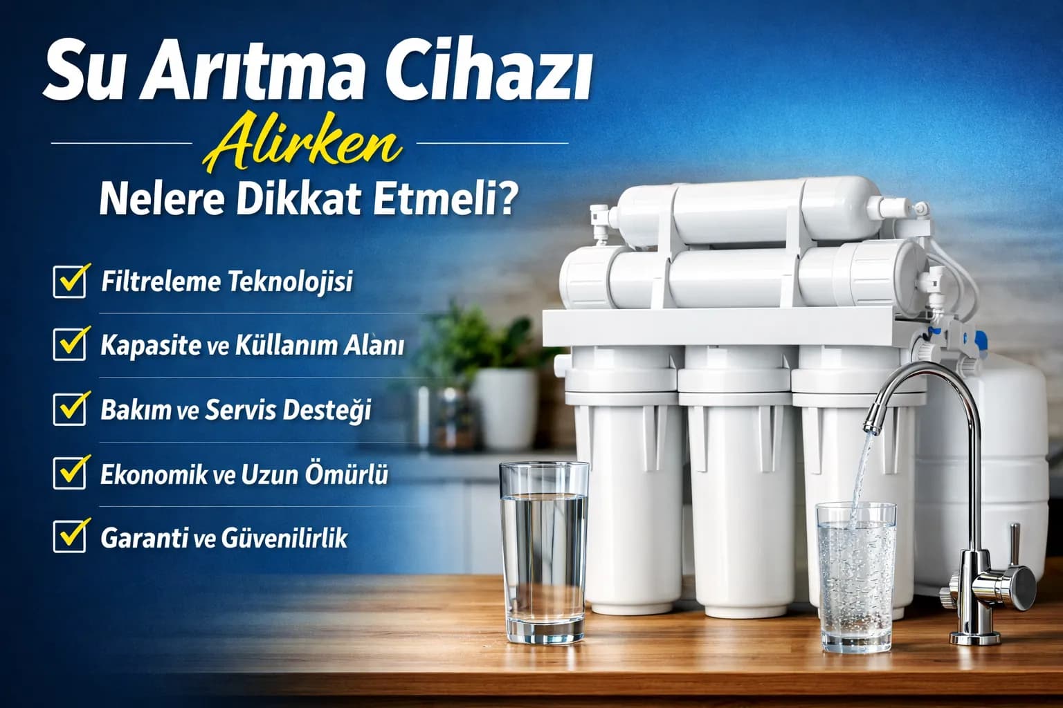 Su Arıtma Cihazı Alırken Nelere Dikkat Etmeli ?